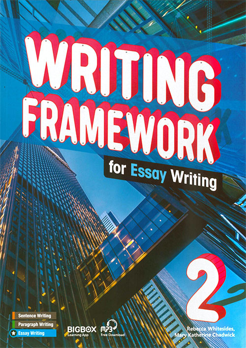 Writing Framework for Essay Writing 2 Student's Book