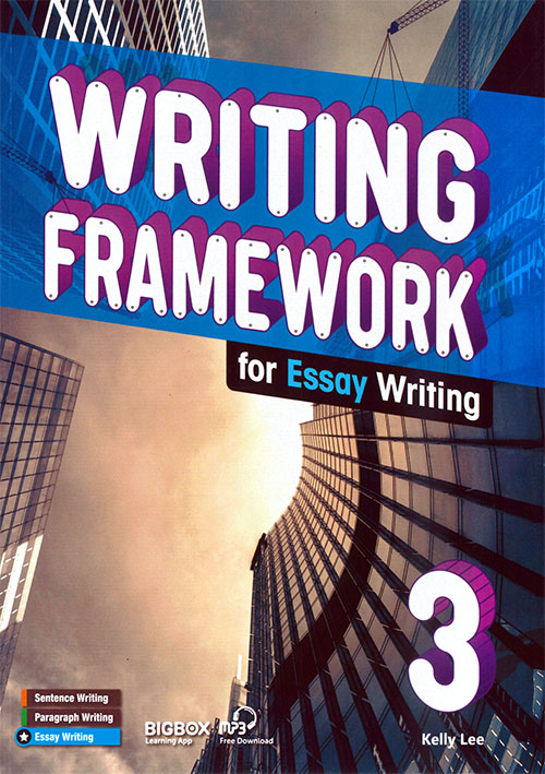 Writing Framework for Essay Writing 3 Student's Book