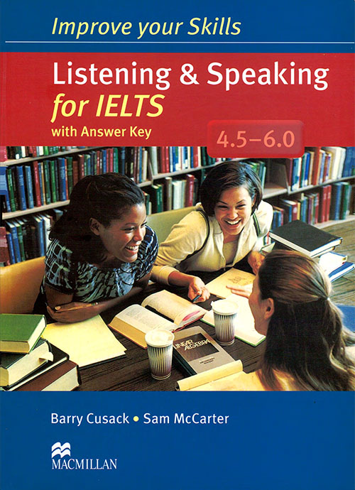 Improve your Skills Listening & Speaking for IELTS 4.5 - 6.0