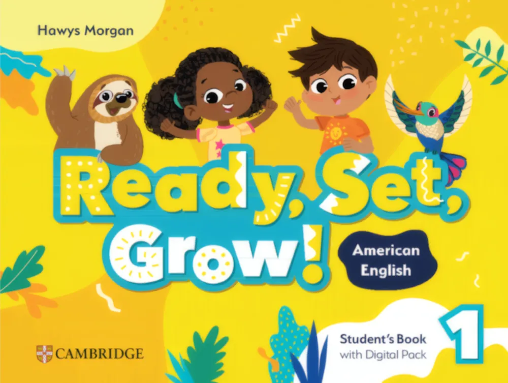 Ready, Set, Grow! 1 Student's Book